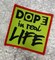 "Dope in Real Life", Iron-on Embroidered Patch, Statement Patches, Size 3" inches